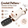 h Siamese Cat Key Cover Crochet Pattern, Car and House Key Holder PDF